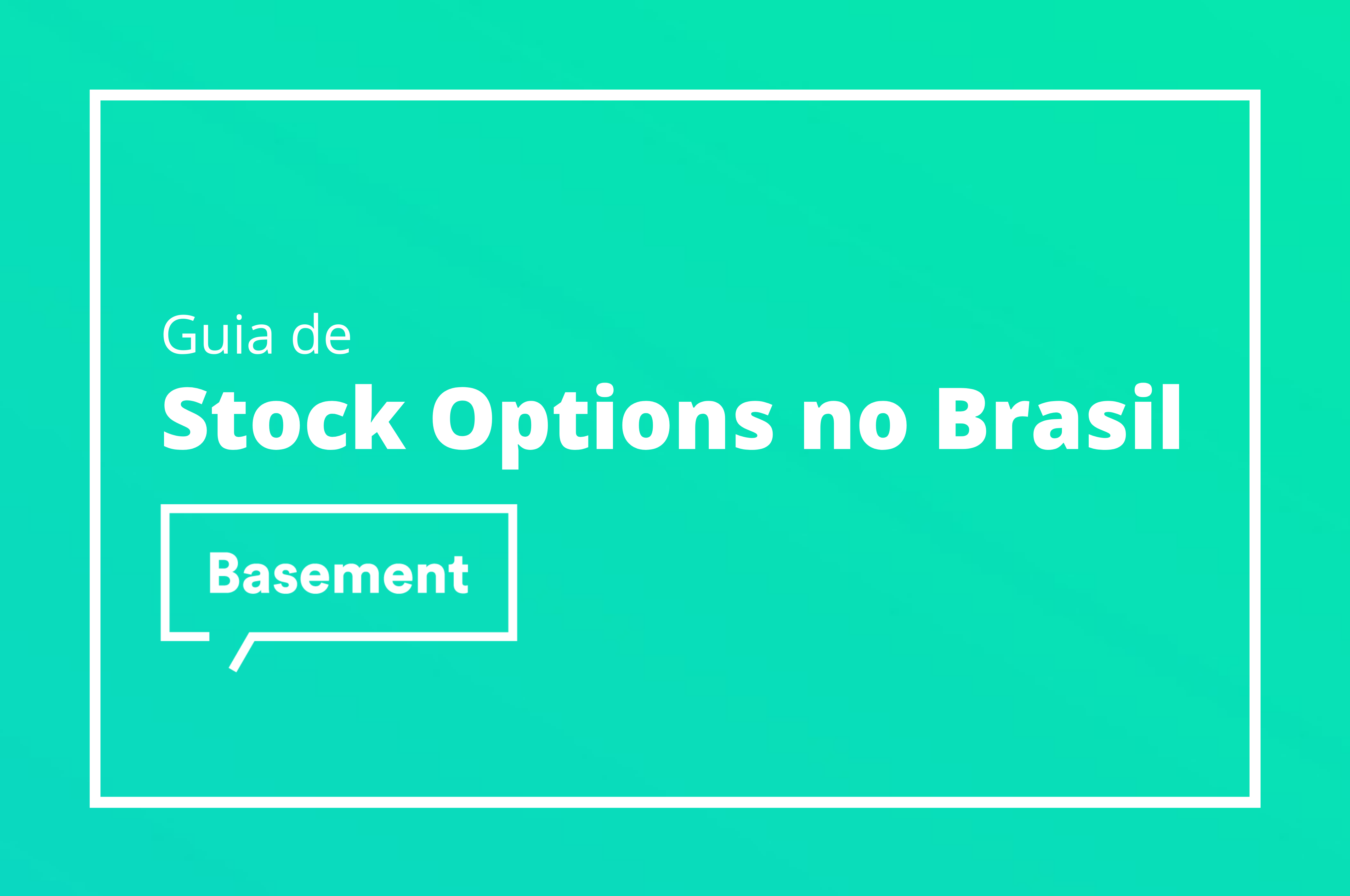 Guia de Stock Options no Brasil