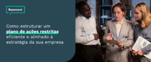 Como estruturar um plano de ações restritas eficiente e alinhado à estratégia da sua empresa